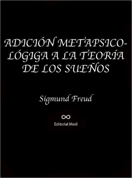 ADICION METAPSICOLOGIGA A LA TEORIA DE LOS SUENOS