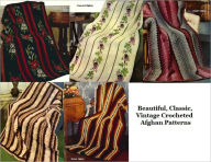 Title: Beautiful, Classic, Vintage Crocheted Afghan Patterns, Author: Unknown