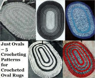 Title: Just Ovals – 5 Crocheting Patterns for Crocheted Oval Rugs, Author: Unknown