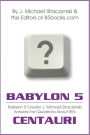 BABYLON 5 ASKED & ANSWERED: B5 Creator J. Michael Straczynski Answers Fan Questions About Babylon 5 and the CENTAURI