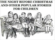 Title: The Night Before Christmas and Other Popular Stories for Children, Author: Varied