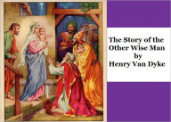 Title: The Story of the Other Wise Man, Author: Henry Van Dyke