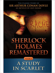 Title: Sherlock Holmes Remastered: A Study in Scarlet, Author: Arthur Conan Doyle