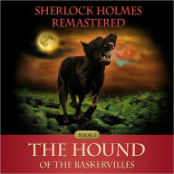 Title: Sherlock Holmes Remastered: The Hound of the Baskervilles, Author: Arthur Conan Doyle