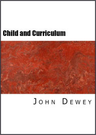 Title: The Child and the Curriculum, Author: John Dewey