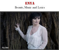 Title: Enya: Beauty, Music and Lryics, Author: Kay Zeller