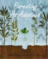 Title: Parenting As Adoptees, Author: Adam Chau