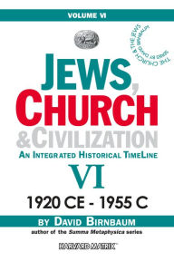 Title: Jews, Church & Civilization 6 (part b), Author: David Birnbaum