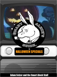 Title: Smart Aleck's Guide to halloween Specials, Author: Adam Selzer