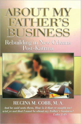 About My Father S Business By Regina M Cobb M A Nook