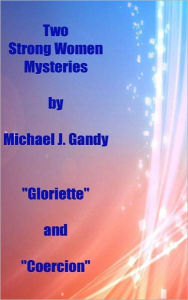 Title: Two Strong Women Mysteries, Author: Michael Gandy