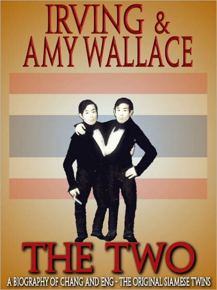 The Two - A Biography of the Original Siamese Twins