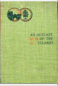 Title: An Outcast of the Islands, Author: Joseph Conrad