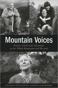 Title: Mountain Voices: Stories of Life and Adventure in the White Mountains and Beyond, Author: Doug Mayer