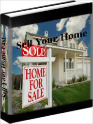 Title: Sell Your Home - How To Sell Your Home And Make More Money, Author: Carleten Sheets