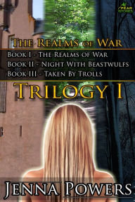 Title: The Realms of War Trilogy 1 (Fantasy Goblin/Werewolf/Troll Gangbang Sex Erotica), Author: Jenna Powers