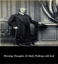 Title: Morning Thoughts, Or Daily Walking with God, Author: Octavius Winslow