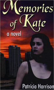 Title: Memories of Kate, Author: Patricia Harrison