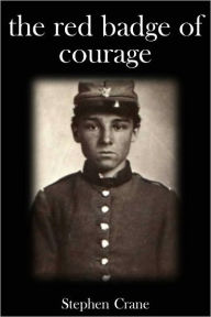 Title: The Red Badge of Courage, Author: STEPHEN CRANE