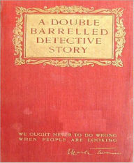 Title: A Double Barrelled Detective Story, Author: Mark Twain