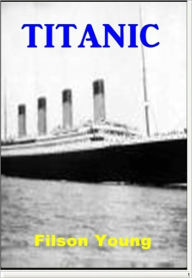 Title: Titanic, Author: Filson Young