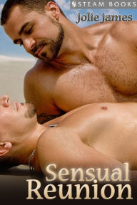 Title: Sensual Reunion - Sexy M/M Gay Erotic Romance from Steam Books, Author: Jolie James