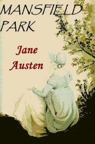 Title: Mansfield Park by Jane Austen Unabridged Edition, Author: Jane Austen
