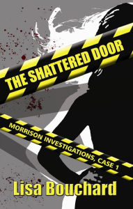 Title: The Shattered Door, Author: Lisa Bouchard