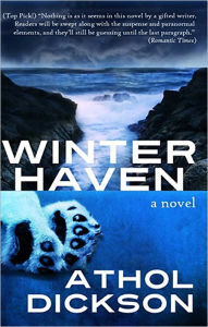 Title: Winter Haven, Author: Athol Dickson
