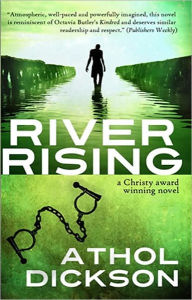 Title: River Rising, Author: Athol Dickson