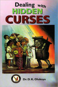 Title: Dealing with Hidden Curses, Author: Dr. D. K. Olukoya