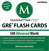 Title: 500 Advanced Words: GRE Vocabulary Flash Cards, 2nd Edition, Author: Manhattan Prep