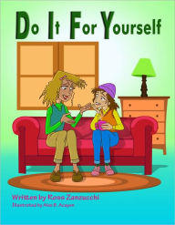 Title: Do It For Yourself, Author: Ross Zanzucchi