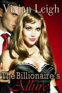 The Billionaire's Allure - Billionaire Erotic Romance