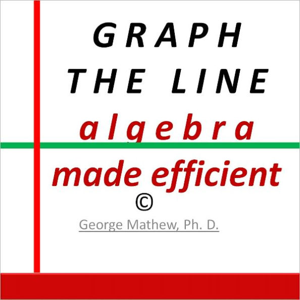 GM Graph the Line EZ and Efficient Problems and Solutions