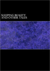 Title: The Sleeping Beauty and Other Tales, Author: Charles Perrault