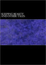 The Sleeping Beauty and Other Tales