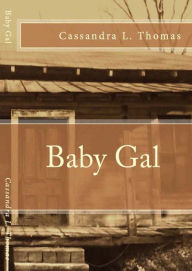 Title: Baby Gal, Author: Cassandra L. Thomas