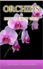 ORCHIDS AND HOW TO GROW THEM