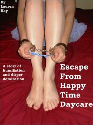 Title: Escape From Happy Time Daycare, Author: Lauren Kay