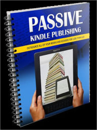 Title: Passive Kindle Publishing, Author: Alan Smith