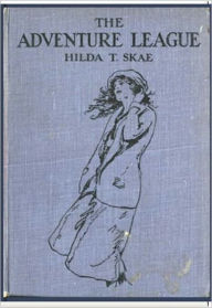 Title: The Adventure League, Author: Hilda T. Skae