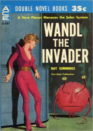 Title: Wandl the Invader: A Science Fiction, Post-1930 Classic By Ray Cummings! AAA+++, Author: Ray Cummings