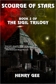 Title: Scourge of Stars: Book Two of The Sigil Trilogy, Author: Henry Gee