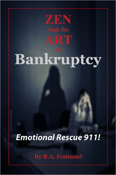 Zen And The Art of Bankruptcy: Emotional Rescue 911