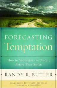 Title: Forecasting Temptation, Author: Randy R. Butler