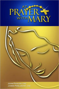 Title: At Prayer with Mary, Author: John Phalen