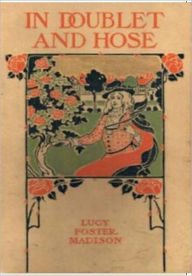 Title: In Doublet and Hose, Author: Lucy Foster Madison