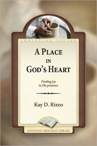 Title: A Place In God's Heart, Author: Kay D. Rizzo
