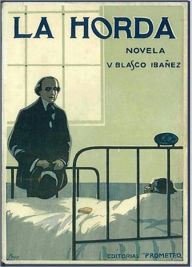 Title: La horda, Author: Vicente Blasco Ibáñez